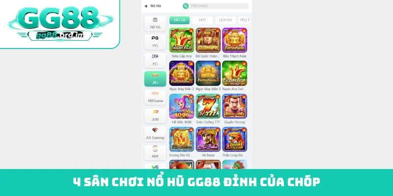 4 sân chơi nổ hũ GG88 đỉnh của chóp