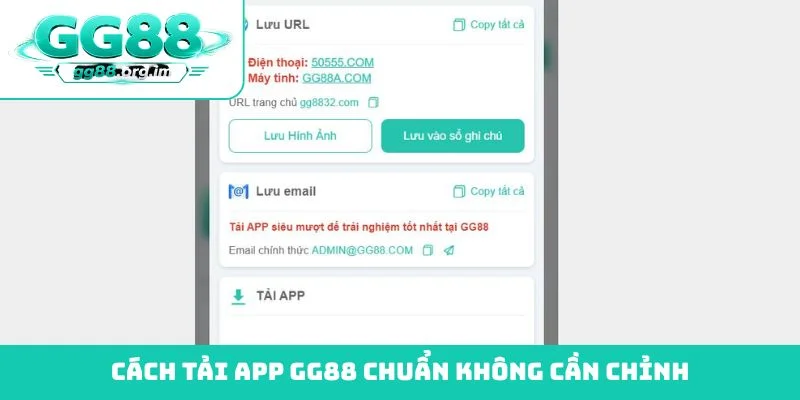 Cách tải app GG88 chuẩn không cần chỉnh