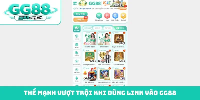 Thế mạnh vượt trội khi dùng link vào GG88